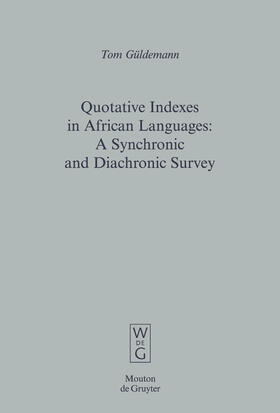 Güldemann |  Quotative Indexes in African Languages | Buch |  Sack Fachmedien