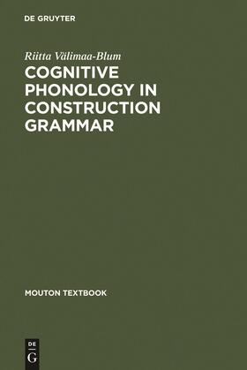 Välimaa-Blum |  Cognitive Phonology in Construction Grammar | Buch |  Sack Fachmedien