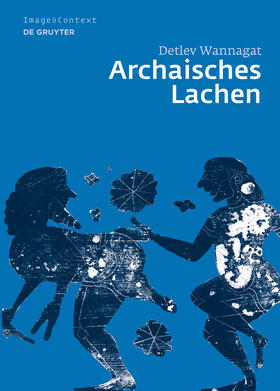 Wannagat |  Archaisches Lachen | Buch |  Sack Fachmedien