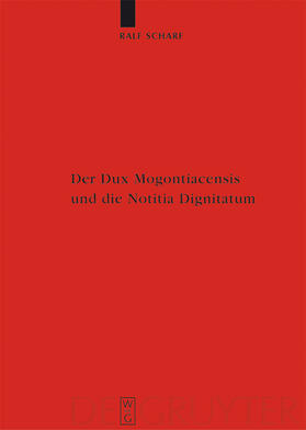 Scharf |  Der Dux Mogontiacensis und die Notitia Dignitatum | Buch |  Sack Fachmedien