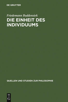 Buddensiek |  Die Einheit des Individuums | Buch |  Sack Fachmedien