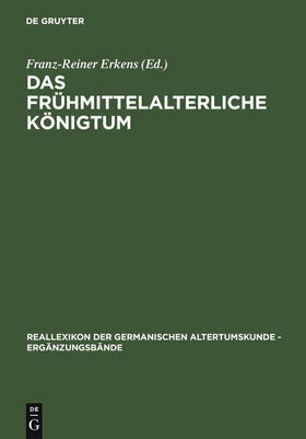 Erkens | Das frühmittelalterliche Königtum | Buch | 978-3-11-018886-8 | sack.de