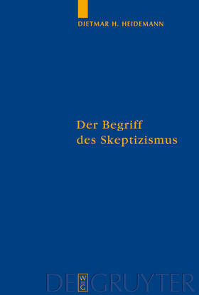 Heidemann |  Der Begriff des Skeptizismus | Buch |  Sack Fachmedien