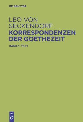 Seckendorf / Grus |  Korrespondenzen der Goethezeit | Buch |  Sack Fachmedien