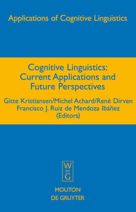 Kristiansen / Achard / Dirven |  Cognitive Linguistics: Current Applications and Future Persp | Buch |  Sack Fachmedien