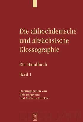 Bergmann / Stricker | Die althochdeutsche und altsächsische Glossographie | Buch | 978-3-11-018961-2 | sack.de