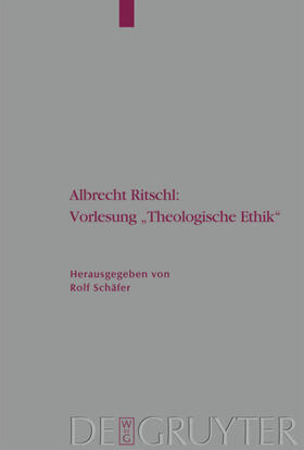 Schäfer |  Albrecht Ritschl: Vorlesung "Theologische Ethik" | Buch |  Sack Fachmedien