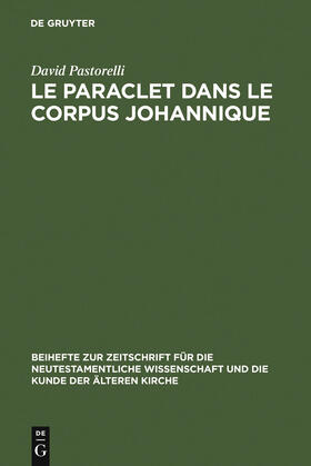 Pastorelli |  Le Paraclet dans le corpus johannique | Buch |  Sack Fachmedien
