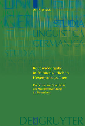 Wilke |  Redewiedergabe in frühneuzeitlichen Hexenprozessakten | Buch |  Sack Fachmedien