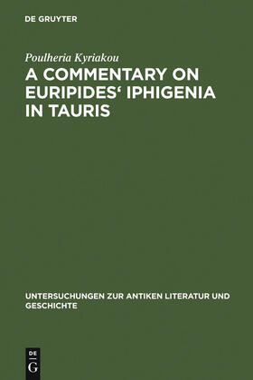 Kyriakou |  A Commentary on Euripides' Iphigenia in Tauris | Buch |  Sack Fachmedien