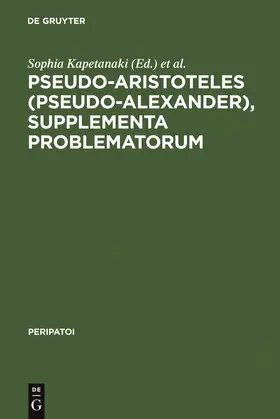 Sharples / Kapetanaki |  Pseudo-Aristoteles (Pseudo-Alexander), Supplementa Problematorum | Buch |  Sack Fachmedien