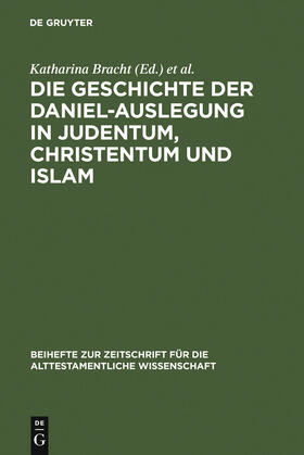 du Toit / Bracht |  Die Geschichte der Daniel-Auslegung in Judentum, Christentum und Islam | Buch |  Sack Fachmedien