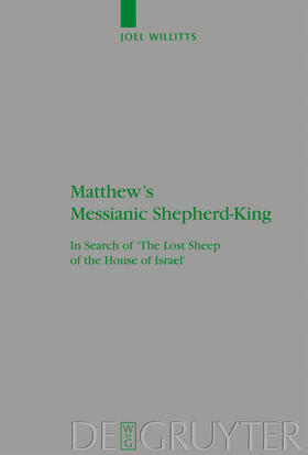 Willitts |  Matthew's Messianic Shepherd-King | Buch |  Sack Fachmedien