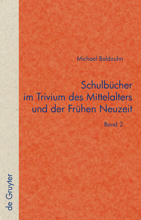 Baldzuhn |  Schulbücher im Trivium des Mittelalters und der Frühen Neuzeit | Buch |  Sack Fachmedien