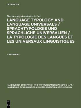 Martin / Haspelmath / König |  Language Typology and Language Universals / Sprachtypologie und sprachliche Universalien / La typologie des langues et les universaux linguistiques. 1. Halbband | eBook | Sack Fachmedien