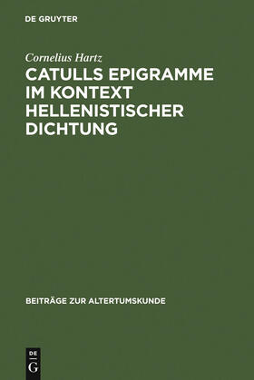 Hartz |  Catulls Epigramme im Kontext hellenistischer Dichtung | Buch |  Sack Fachmedien