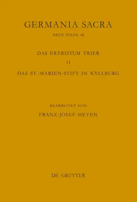 Heyen |  Die Bistümer der Kirchenprovinz Trier. Das Erzbistum Trier 11. Das St.-Marien-Stift in Kyllburg | Buch |  Sack Fachmedien