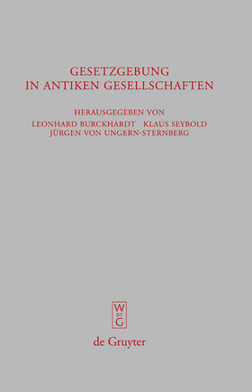 Burckhardt / Ungern-Sternberg / Seybold |  Gesetzgebung in antiken Gesellschaften | Buch |  Sack Fachmedien