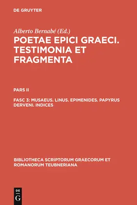 Bernabé |  Musaeus. Linus. Epimenides. Papyrus Derveni. Indices | Buch |  Sack Fachmedien