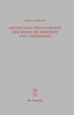 Scardino |  Gestaltung und Funktion der Reden bei Herodot und Thukydides | Buch |  Sack Fachmedien
