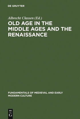 Classen |  Old Age in the Middle Ages and the Renaissance | Buch |  Sack Fachmedien