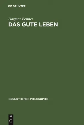 Fenner |  Das gute Leben | Buch |  Sack Fachmedien