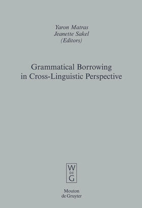 Sakel / Matras |  Grammatical Borrowing in Cross-Linguistic Perspective | Buch |  Sack Fachmedien