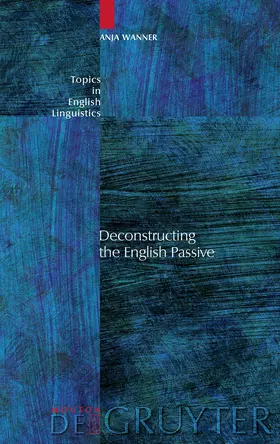 Wanner |  Deconstructing the English Passive | Buch |  Sack Fachmedien