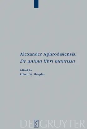 Alexander Aphrodisiensis / Sharples |  Alexander Aphrodisiensis, "De anima libri mantissa" | Buch |  Sack Fachmedien