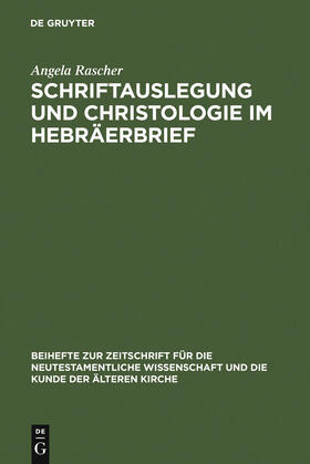 Rascher |  Schriftauslegung und Christologie im Hebräerbrief | Buch |  Sack Fachmedien
