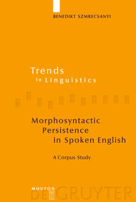 Szmrecsanyi |  Morphosyntactic Persistence in Spoken English | eBook | Sack Fachmedien
