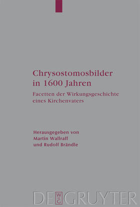 Brändle / Wallraff |  Chrysostomosbilder in 1600 Jahren | Buch |  Sack Fachmedien