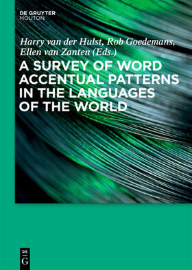 Goedemans / Hulst / Zanten |  A Survey of Word Accentual Patterns in the Languages of the World | eBook | Sack Fachmedien