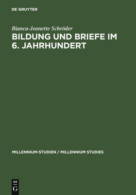 Schröder |  Bildung und Briefe im 6. Jahrhundert | Buch |  Sack Fachmedien