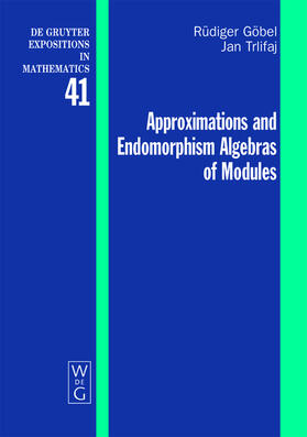 Göbel / Trlifaj |  Approximations and Endomorphism Algebras of Modules | eBook | Sack Fachmedien