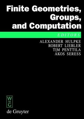 Hulpke / Liebler / Alexander / Penttila |  Finite Geometries, Groups, and Computation | eBook | Sack Fachmedien