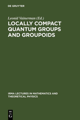 Vainerman |  Locally Compact Quantum Groups and Groupoids | eBook | Sack Fachmedien