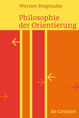 Stegmaier |  Philosophie der Orientierung | Buch |  Sack Fachmedien