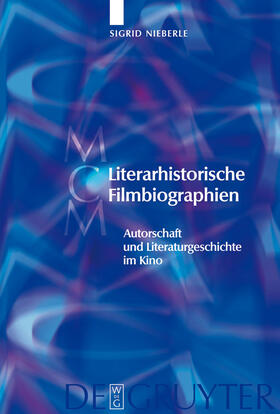 Nieberle |  Literarhistorische Filmbiographien | Buch |  Sack Fachmedien