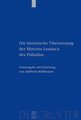 Wellhausen |  Die lateinische Übersetzung der Historia Lausiaca des Palladius | eBook | Sack Fachmedien