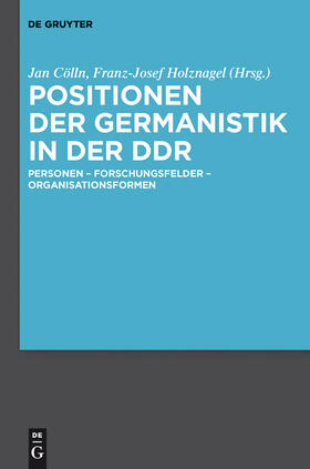 Holznagel / Cölln |  Positionen der Germanistik in der DDR | Buch |  Sack Fachmedien