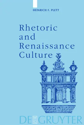 Plett |  Rhetoric and Renaissance Culture | eBook | Sack Fachmedien