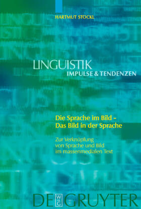 Stöckl |  Die Sprache im Bild - Das Bild in der Sprache | eBook | Sack Fachmedien