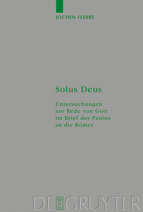 Flebbe | Solus Deus | Buch | 978-3-11-020217-5 | sack.de