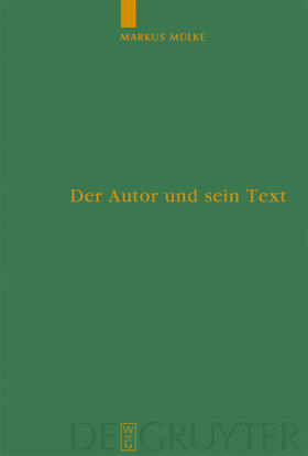 Mülke |  Der Autor und sein Text | Buch |  Sack Fachmedien