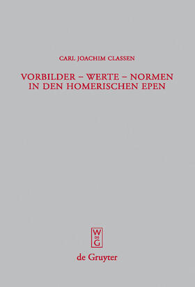 Classen |  Vorbilder - Werte - Normen in den homerischen Epen | Buch |  Sack Fachmedien