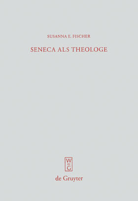 Fischer |  Seneca als Theologe | Buch |  Sack Fachmedien
