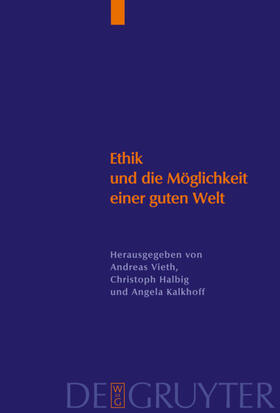 Vieth / Halbig / Kallhoff |  Ethik und die Möglichkeit einer guten Welt | eBook | Sack Fachmedien