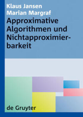 Margraf / Jansen |  Approximative Algorithmen und Nichtapproximierbarkeit | Buch |  Sack Fachmedien
