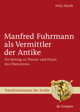 Mindt |  Manfred Fuhrmann als Vermittler der Antike | Buch |  Sack Fachmedien